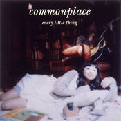 CD Every Little Thing commonplace (通常盤) AVCD17440 avex trax /00110