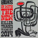 【中古】英CD Various In With The New: Killer Tracks To Kick Off 2014 BLU11CD0114 TEAM...