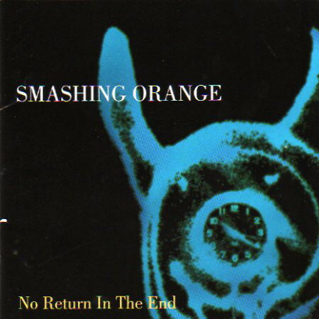 【中古】米CD Smashing Orange No Return In The End MCAD11116 MCA Records /00110