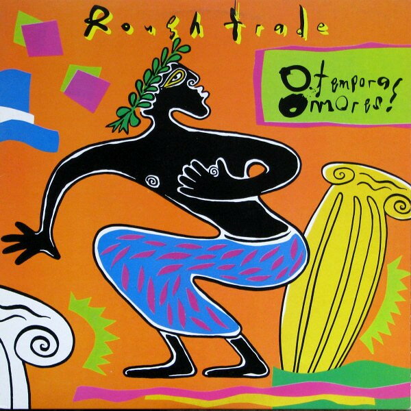 LP Rough Trade O Tempora! O Mores! TN58 True North, Columbia /00260