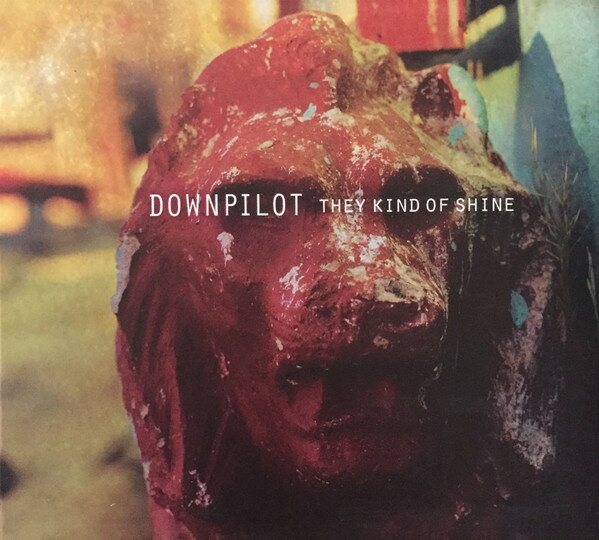 쥳ɥƥ ŷԾŹ㤨֡š۲CD Downpilot They Kind Of Shine TR166CD937012 Tapete Records /00110פβǤʤ745ߤˤʤޤ