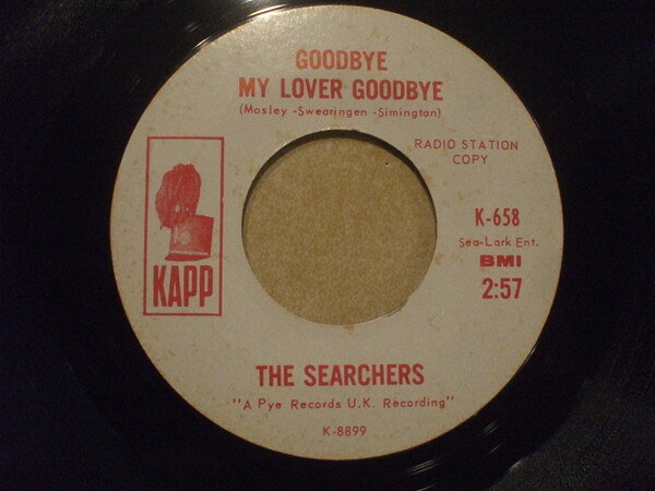 Artist Name: B - 【中古】7” Searchers Goodbye My Lover Goodbye K658PROMO Kapp Records プロモ /00080