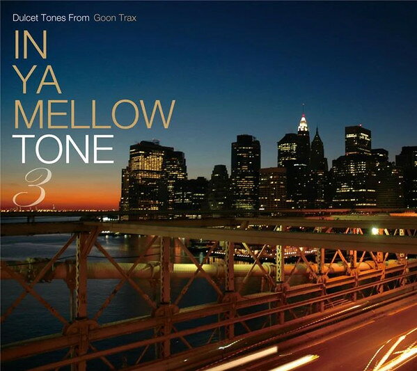 Artist Name: Z - 【中古】CD ヴァリアス・アーティスト イン・ヤ・メロウ・トーン3 GTXC030 Goon Trax /00110