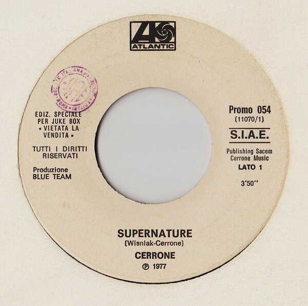 7” Cerrone, I Gatti Di Vicolo Mir Supernature / Prova PROMO054 ATLANTIC /00080