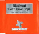 【中古】英CD Blackout Gotta Have Hope CDMULTY47 Multiply Records /00110