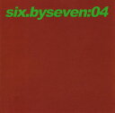 【中古】英CD Six By Seven 04: SNSM002CD Saturday Night Sunday Morning Records レンタル落ち ...