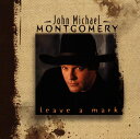 【中古】米CD John Michael Montgomery Leave a Mark 831042 Atlantic /00110