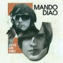 【中古】欧CD Mando Diao Give Me Fire 0602517955769 Universal Music Group /00110(2)