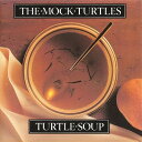 【中古】CD Mock Turtles Turtle Soup COCY7281 Imaginary Records /00110