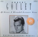 【中古】米CD Robert Goule If Ever I Would Leave You 4493412 Pilz /00110