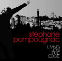 【中古】CD ステファン・ポンポニャック LIVING ON THE EDGE RBCS2067 Rambling Records /00110