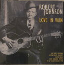 【中古】英CD Robert Johnson Love in Vain 305672 Hallmark (6) /00110