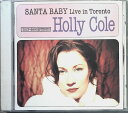 【中古】CD Holly Cole Santa Baby Live In Toronto TOCP8690 EMI /00110