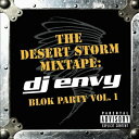 【中古】米CD Dj Envy The Desert Storm Mixtape: Blok Party Vol. 1 EK86737 Desert Storm...