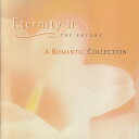 【中古】CD Various Eternity II - The Encore (A Romantic Collection) RM3223 Real Musi...