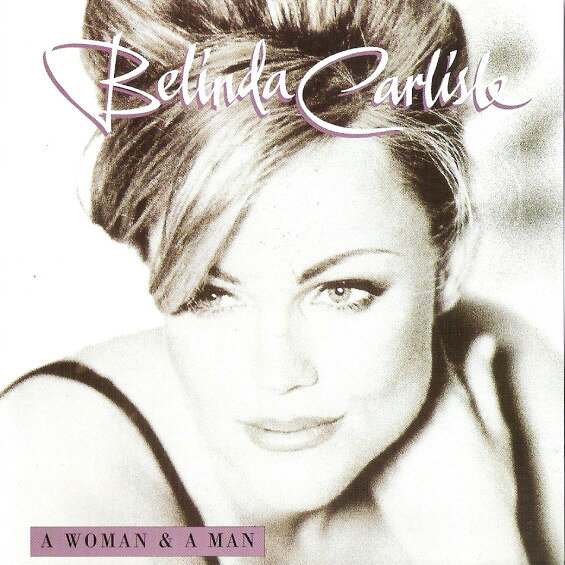 【中古】欧CD Belinda Carlisle A Woman &amp; A Man 724385354526 Chrysalis /00110