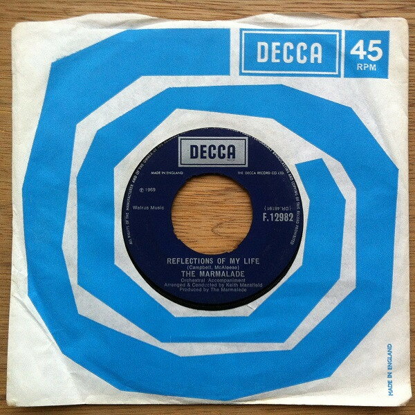 7” Marmalade Reflections Of My Life F12982 Decca /00080