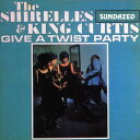 【中古】米CD Shirelles & King Curtis Give A Twist Party SC6013 Sundazed Music /00110