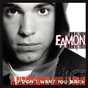 【中古】米CD Eamon I Dont Want You Back 82876583702 Jive /00110(2)