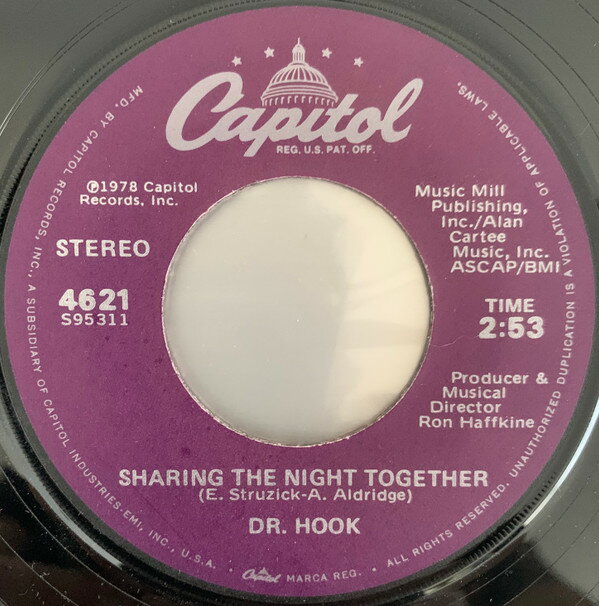 š7 Dr. Hook Sharing The Night Together / You Make My Pants Want 4621 Capitol Records /00080