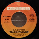 【中古】米7” B.T. Express Cant Stop Groovin Now, Wanna Do It Some More / Herb 310346 Columbia, Roadshow /00080
