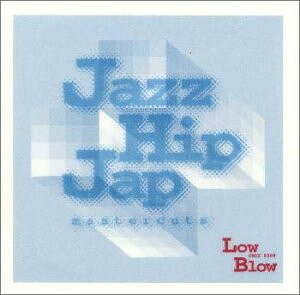 【中古】CD Various Jazz Hip Jap Mastercuts CRCH5008 Low Blow