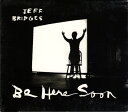 【中古】米CD Jeff Bridges Be Here Soon RMPD1000 Ramp Records (3) 紙ジャケ /00110