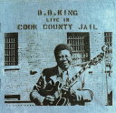 【中古】米CD B.B. King Live in Cook County Jail MCAD11769 MCA Records /00110