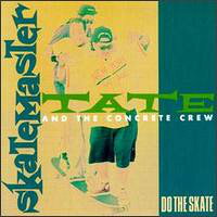 Artist Name: X - 【中古】米CD Skatemaster Tate & The Concrete Crew Do The Skate 1624440312 4th & Broadway /00110