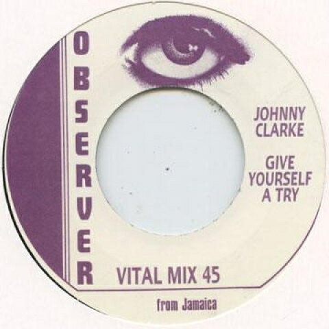 英7” Johnny Clarke Give Yourself A Try none Observer /00080