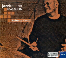 【中古】伊CD Roberto Gatto Jazzitaliano Live 2006 CDJ03 Casa Del Jazz /00110