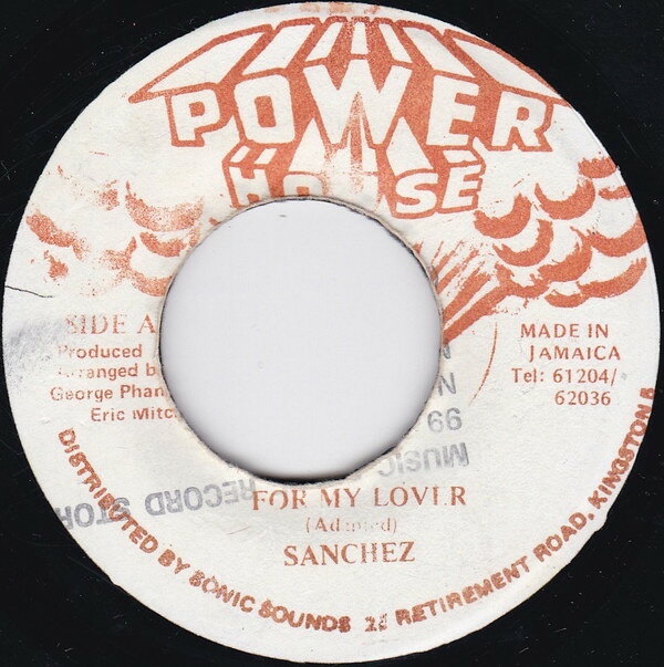 ジャマイカ7” Sanchez For My Lover NONE Power House /00080