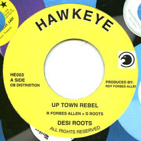 【中古】英7” Desi Roots / Forbes & Roots Up Town Rebel / Up Town Dub HE003 Hawkeye /00050 【中古】英7” Desi Roots / Forbes & Roots Up Town Rebel / Up Town Dub HE003 Hawkeye /00050