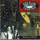 【中古】米CD High Plains Tradition Prairie Wind HPTCD001 HIGH PLAINS TRADITION MUSIC /00110