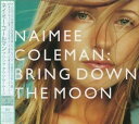 【中古】CD Naimee Coleman Bring Down The Moon TOCP65757 EMI /00110