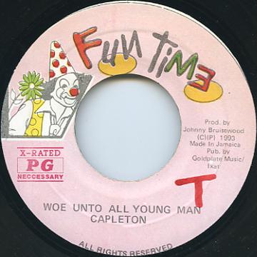 ジャマイカ7” Capleton Woe Unto All Young Man NONE Fun Time /00080