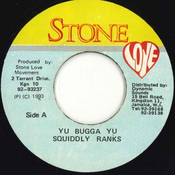 ジャマイカ7” Squidly Ranks Yu Bugga Yu none Stone Love /00080