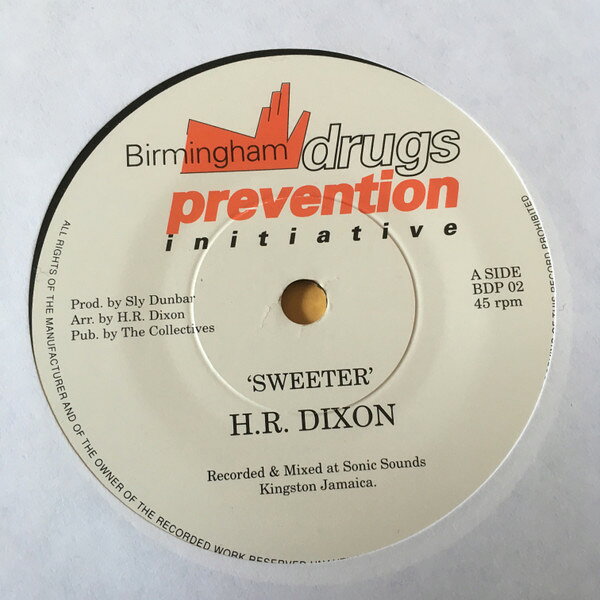 7” H. R. Dixon Sweeter BDP02 Birmingham Drugs Pre /00080