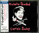 【中古】CD Michelle Shocked Captain Swing PPD1119 Mercury /00110