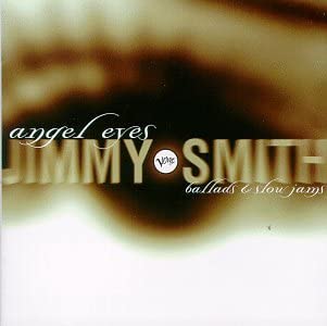 ����š���CD Jimmy Smith Angel Eyes: Ballads & Slow Jams 731452763228,BG Verve Record...
