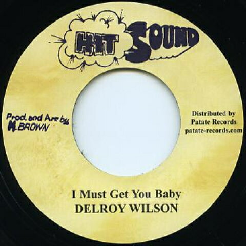 【中古】英7” Delroy Wilson / Revolutionarie I Must Get You Baby / Baby Let Me Dub You HIT001 Hit Sound /00048