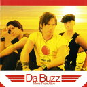 【中古】CD ダ・バズ モア・ザン・アライブ AVCD17340 Avex Trax /00110