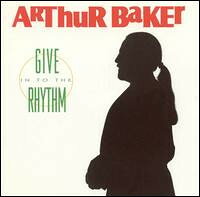 Artist Name: X - 【中古】米CD Arthur Baker Give in to the Rhythm 07863610092 RCA /00085