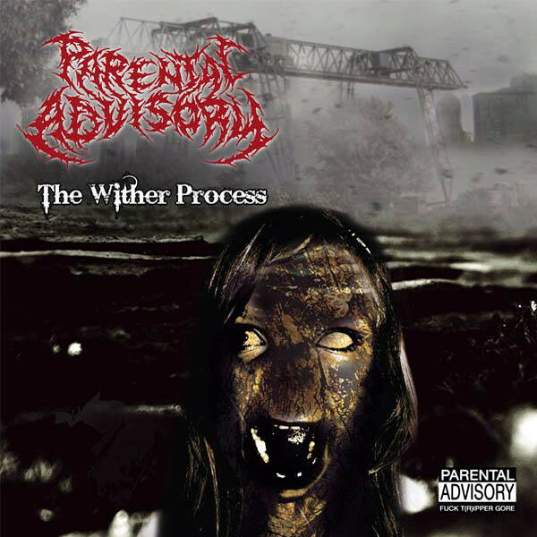 CD Parental Advisory The Wither Process NTEY027 Nice To Eat You Reco /00110