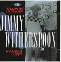 【中古】CD Jimmy Witherspoon Blowin In From Kansas City CDCHD279 Ace /00110