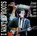【中古】米CD John Sebastian & J-Band I Want My Roots 01612651372 Music Masters Rock /...