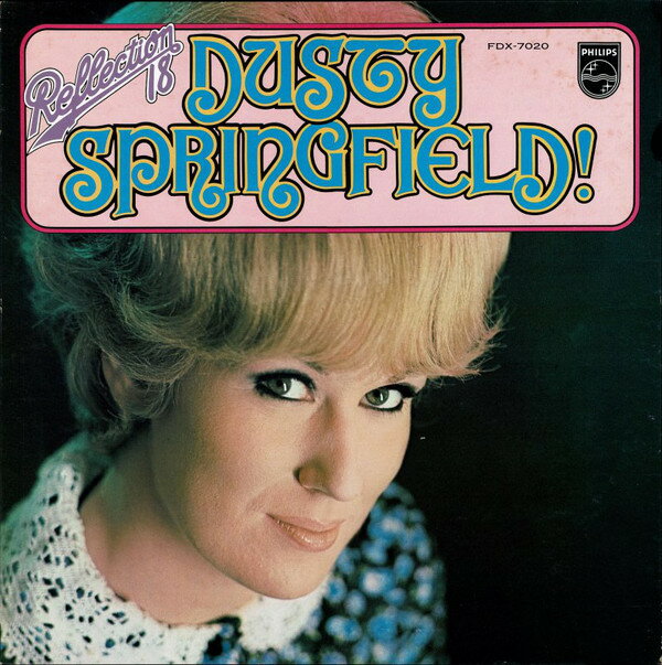 LP Dusty Springfield Reflection 18 - Dusty Springfield! FDX7020 PHILIPS Japan /00260