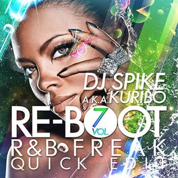 CD V.A. RE:BOOT VOL.7 - R&amp;B FREAK QUICK EDIT - DJ SPIKE A.K.A. KURIBO AKRI49 /00110