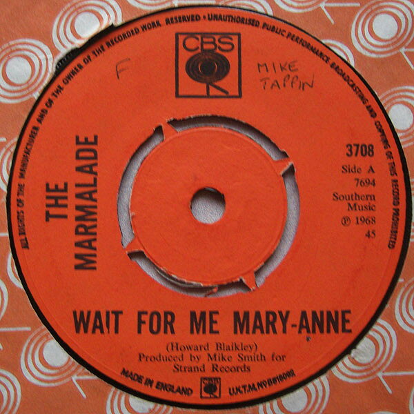英7” Marmalade Wait For Me Mary-anne / Mess Around 3708 CBS /00080