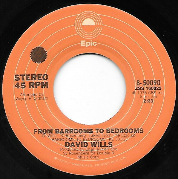 米7” David Wills From Barrooms To Bedrooms / Ill Be More Than Happy 850090 Epic /00080